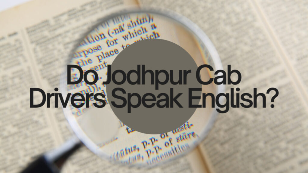 Do Jodhpur Cab Drivers Speak English?