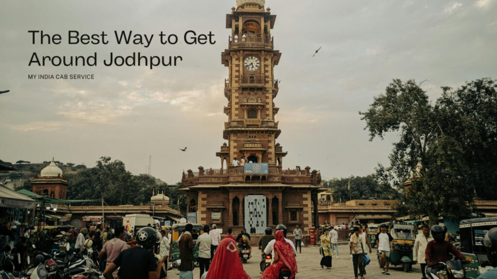 The Best Way to Get Around Jodhpur