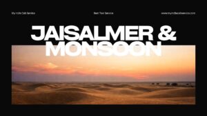Jaisalmer Monsoon Travel Trends 2026